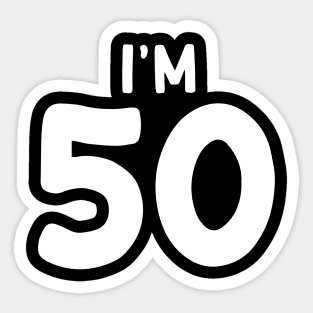I'm 50 Sticker